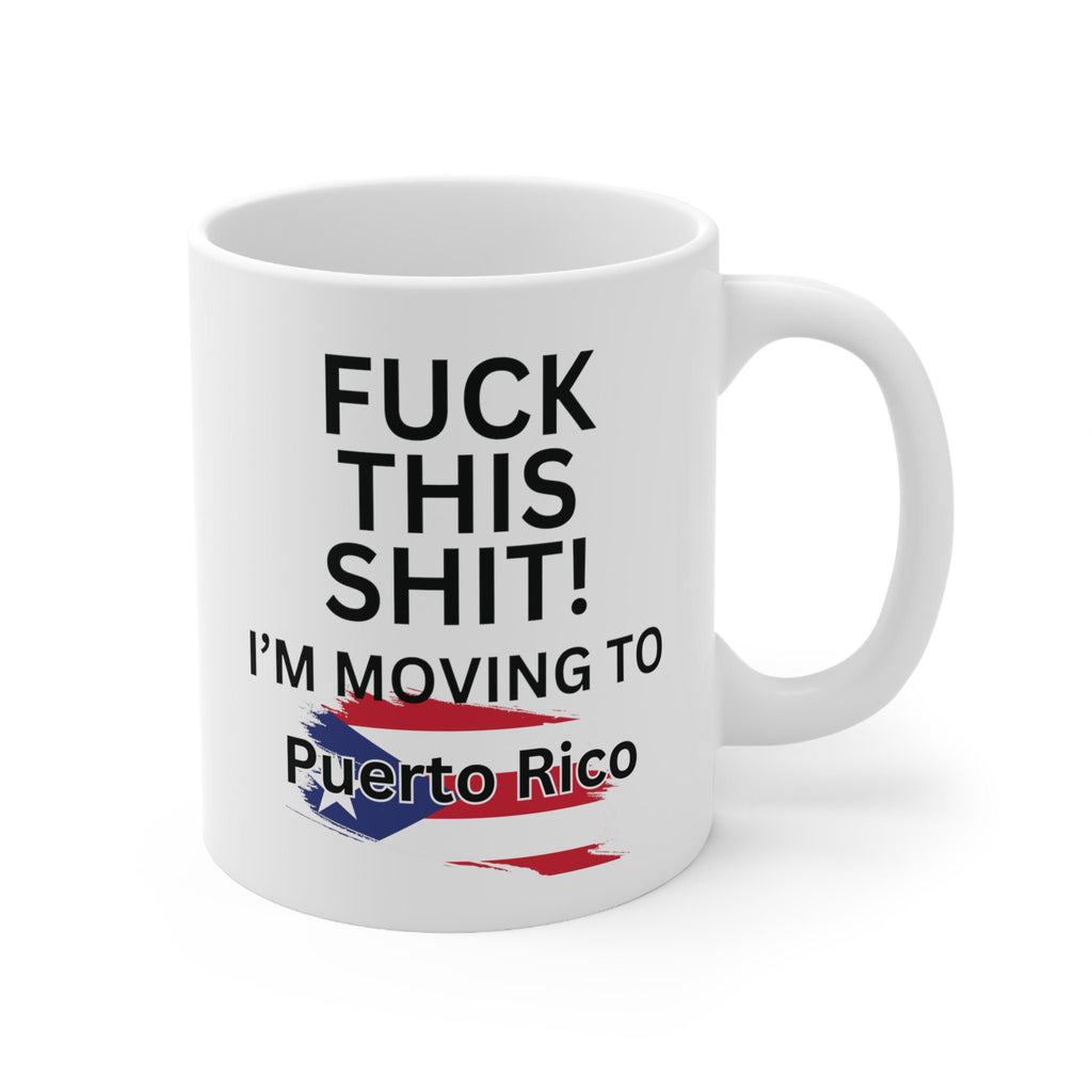 Puerto Rico Mug, Puerto Rico Flag, Moving to Puerto Rico, Relocating to Puerto Rico, funny moving gift, moving away mug, Boricua Latina Gift