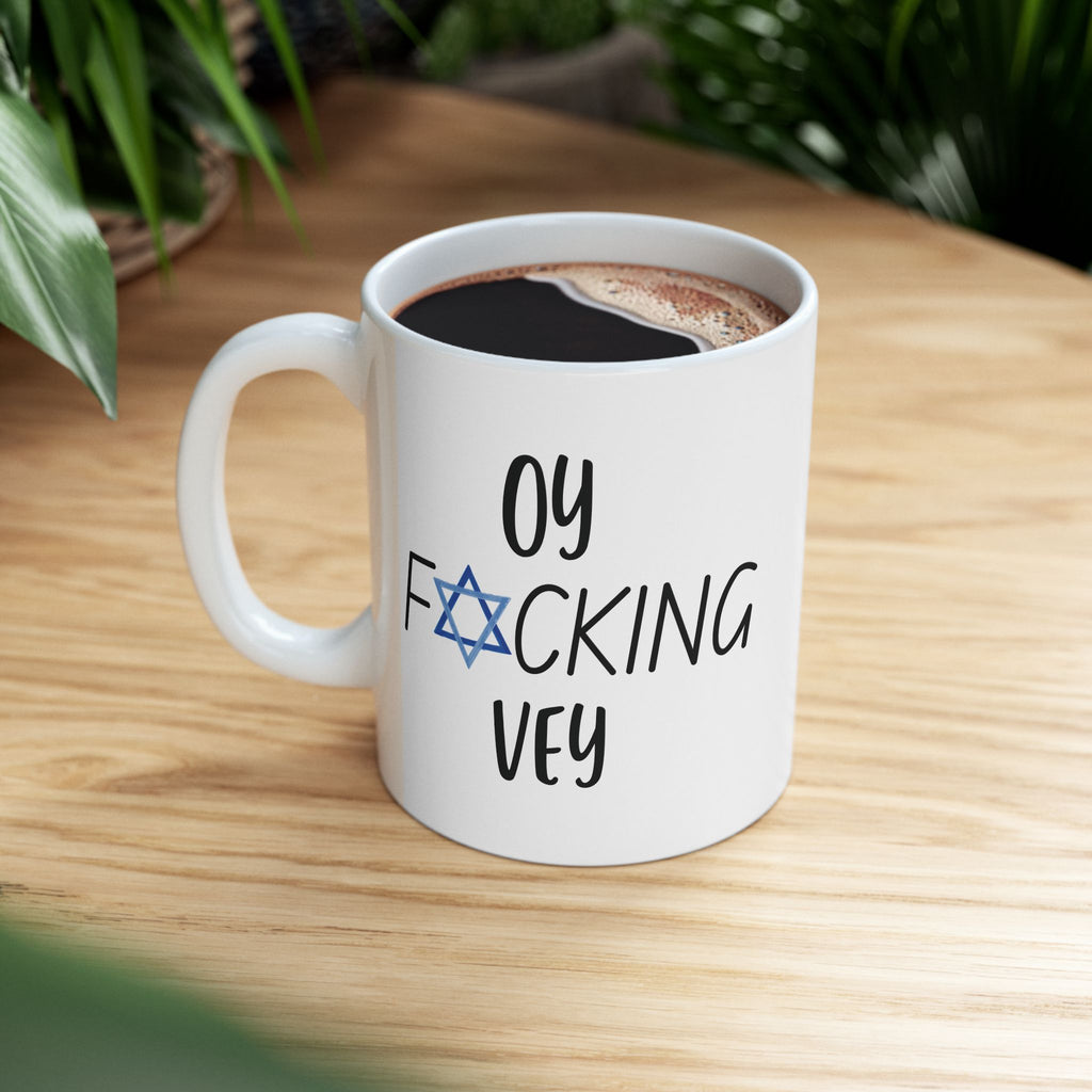 Oy F*cking Vey Mug, Funny Jewish Mug, Funny Jewish Gift