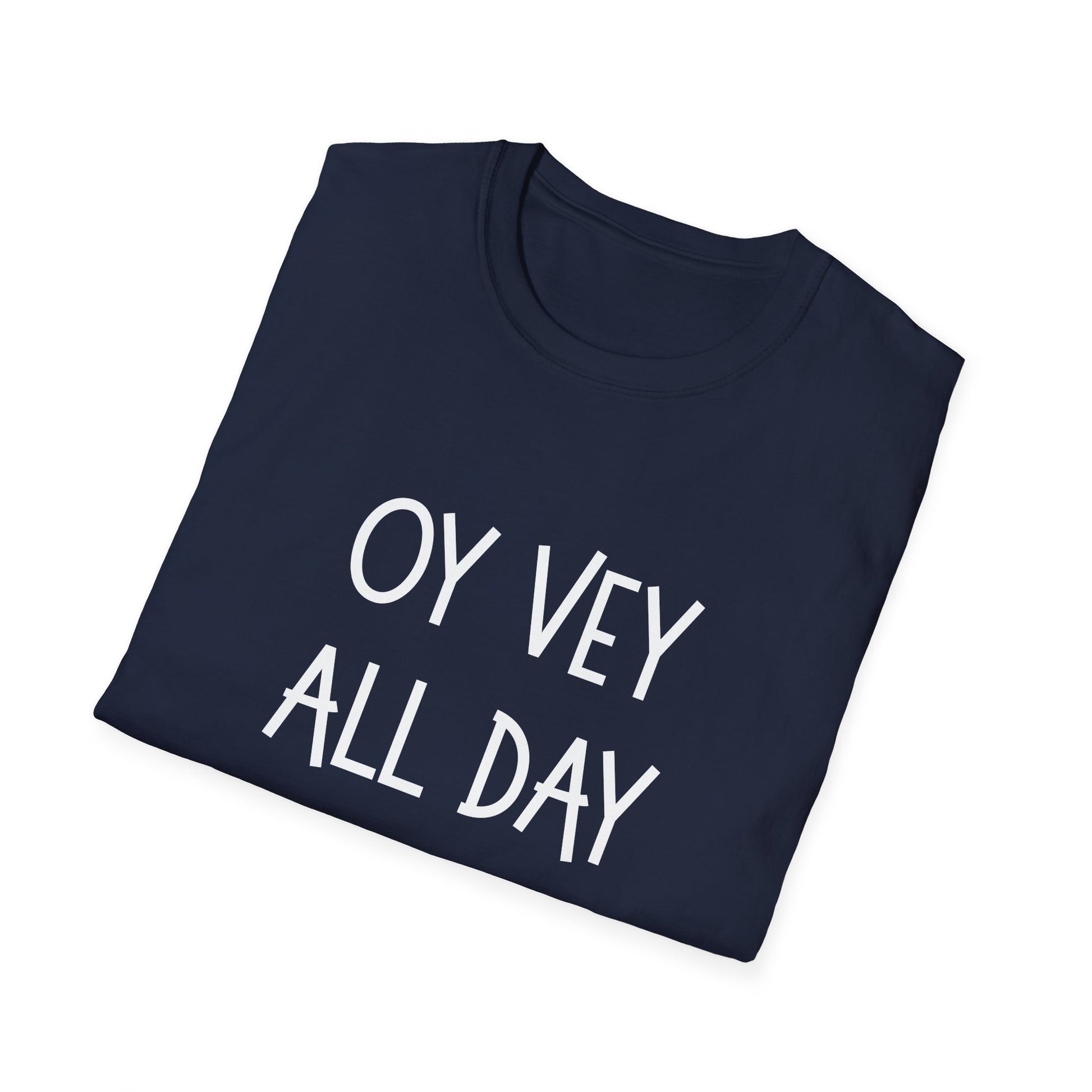 Oy Vey All Day T-shirt, Funny Jewish Saying Shirt, Oy Vey Tee
