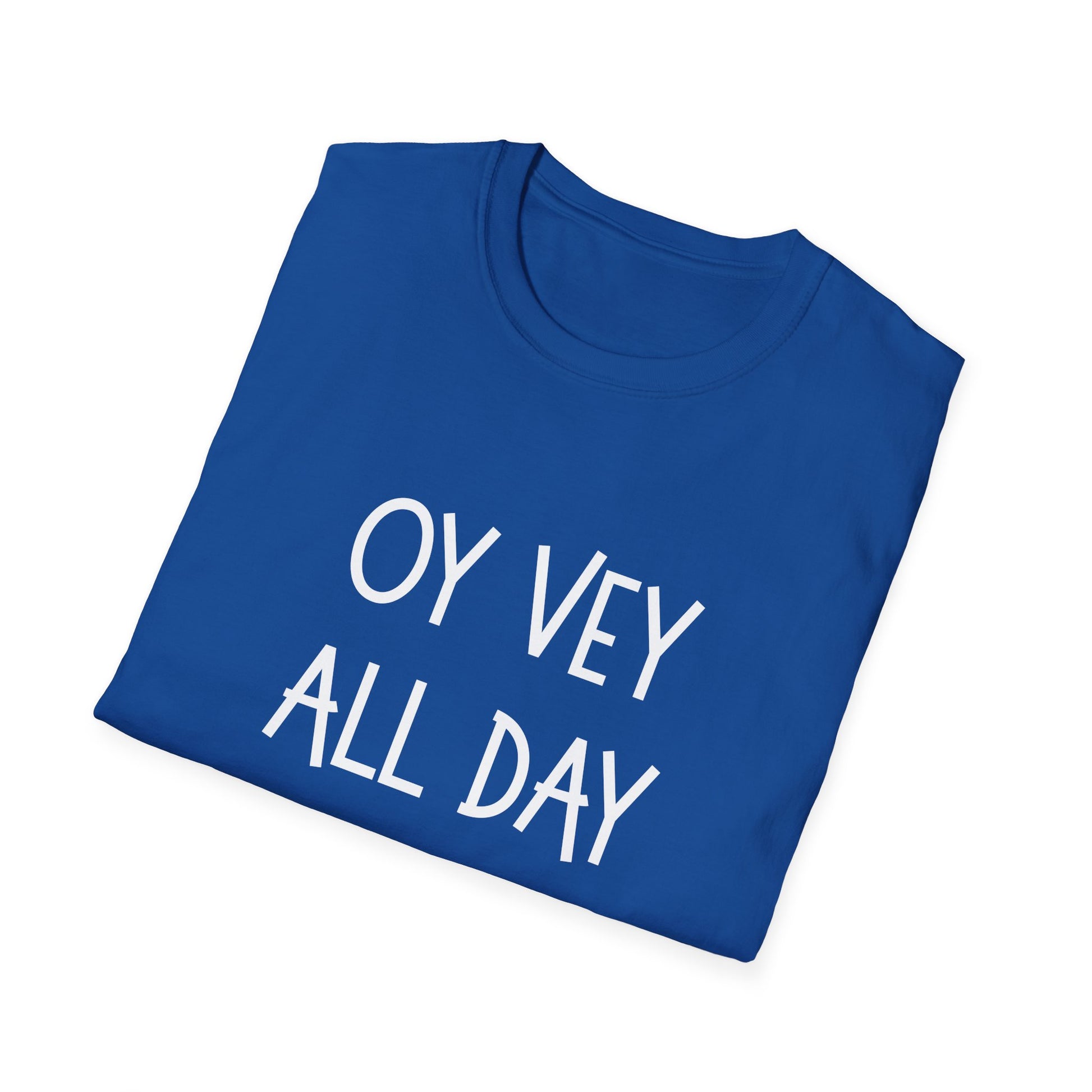 Oy Vey All Day T-shirt, Funny Jewish Saying Shirt, Oy Vey Tee