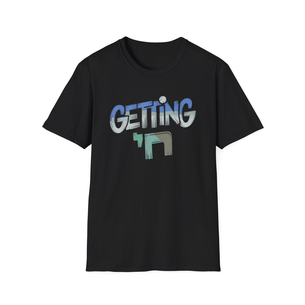 Gettin Chai Funny Jewish T-shirt, Getting Chai (High) Unisex Funny Shirt