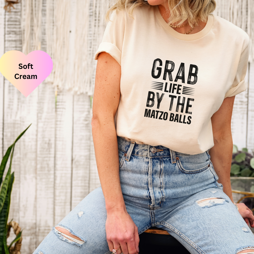 Grab Life By The Matzo Balls, Unisex Jewish Shirt, Funny Jewish T-shirt, Passover, Hanukkah Gift, Jewish Humor, Shalom Gift, Hebrew Shirt