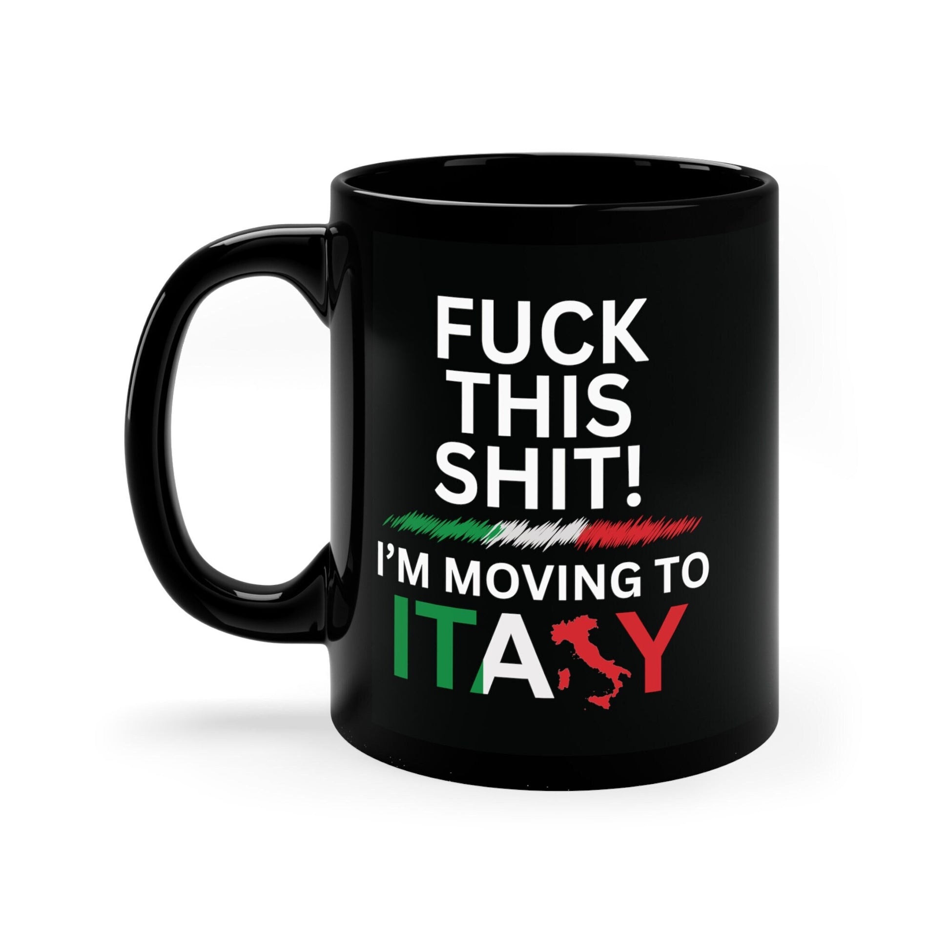 Moving to Italy, Italian Flag, relocating to Italy gift, Italy mug, co-worker relocation present, immigration to Italy, Fuck This Im Moving
