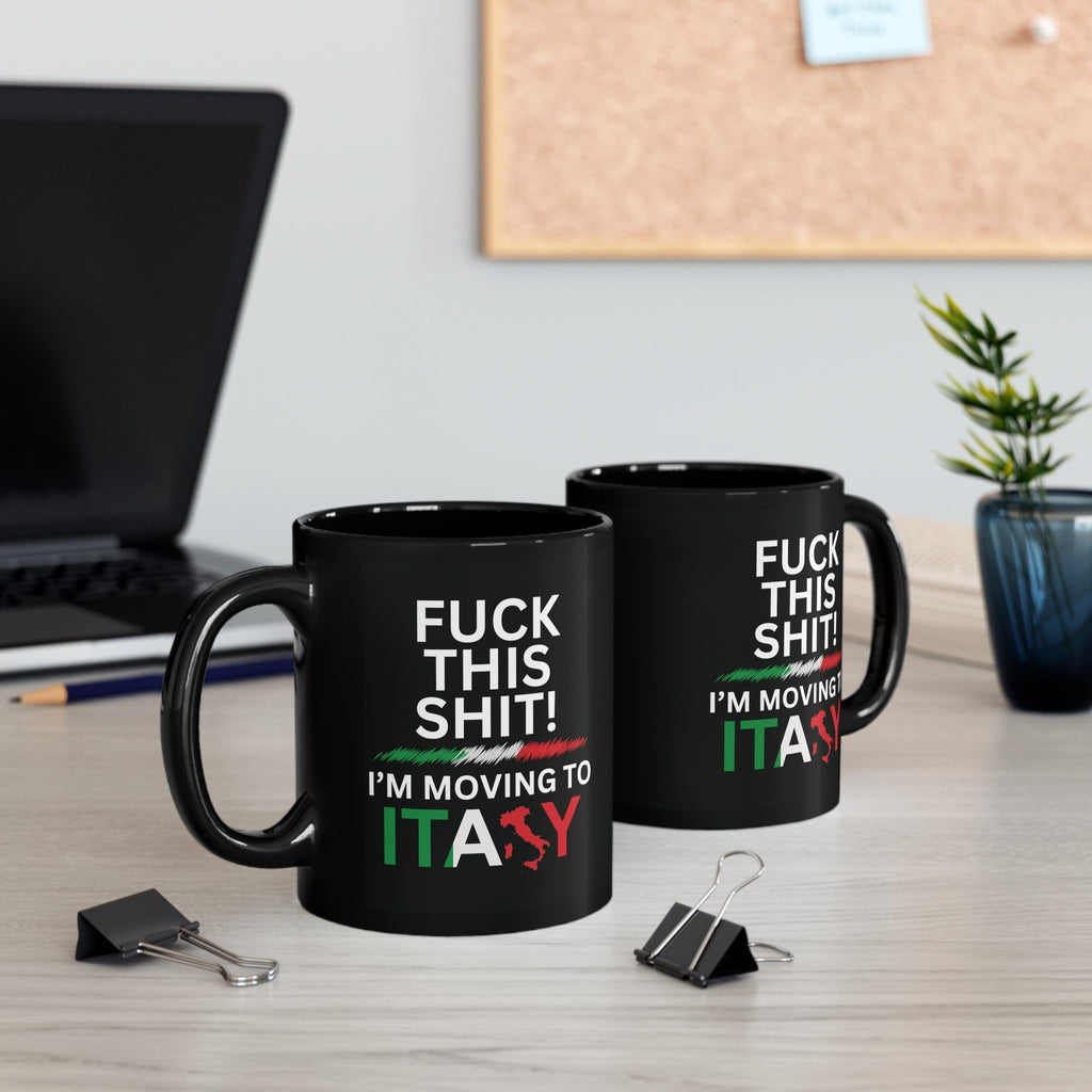 Moving to Italy, Italian Flag, relocating to Italy gift, Italy mug, co-worker relocation present, immigration to Italy, Fuck This Im Moving