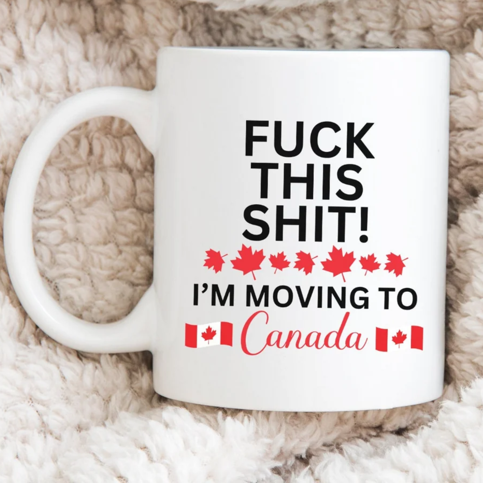 Canadian Mug, Canada Flag, Moving to Canada, Relocating to Canada gift,funny moving gift,moving away mug,Canadian Gift,Canadian Coffee Lover