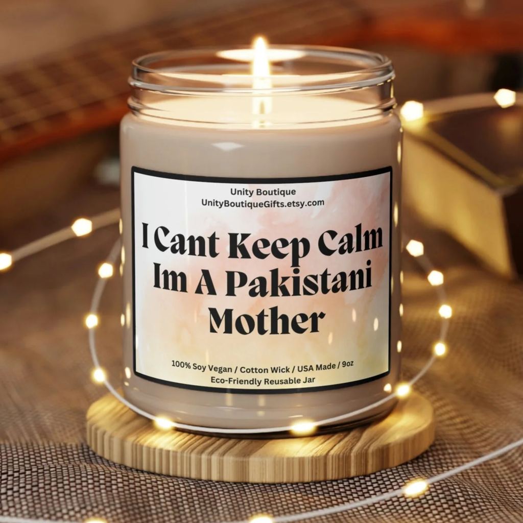 I Cant Keep Calm Im A Pakistani Mother Candle.Funny Mom Gift.Pakistani Candle.Gift For Mom.Pakistani Mom Gift.Mothers Day Gift.Pakistan Mom