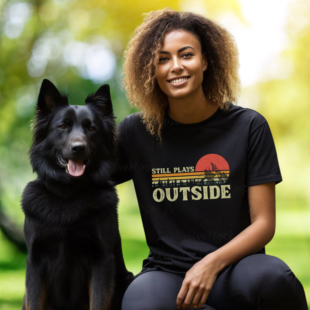Still Plays Outside Shirt, Camping Shirt, Hiking Shirt, Nature Lover Gift, Adventure Shirt, Happy Camper Shirt, Mountain Shirt, Climber Gift
