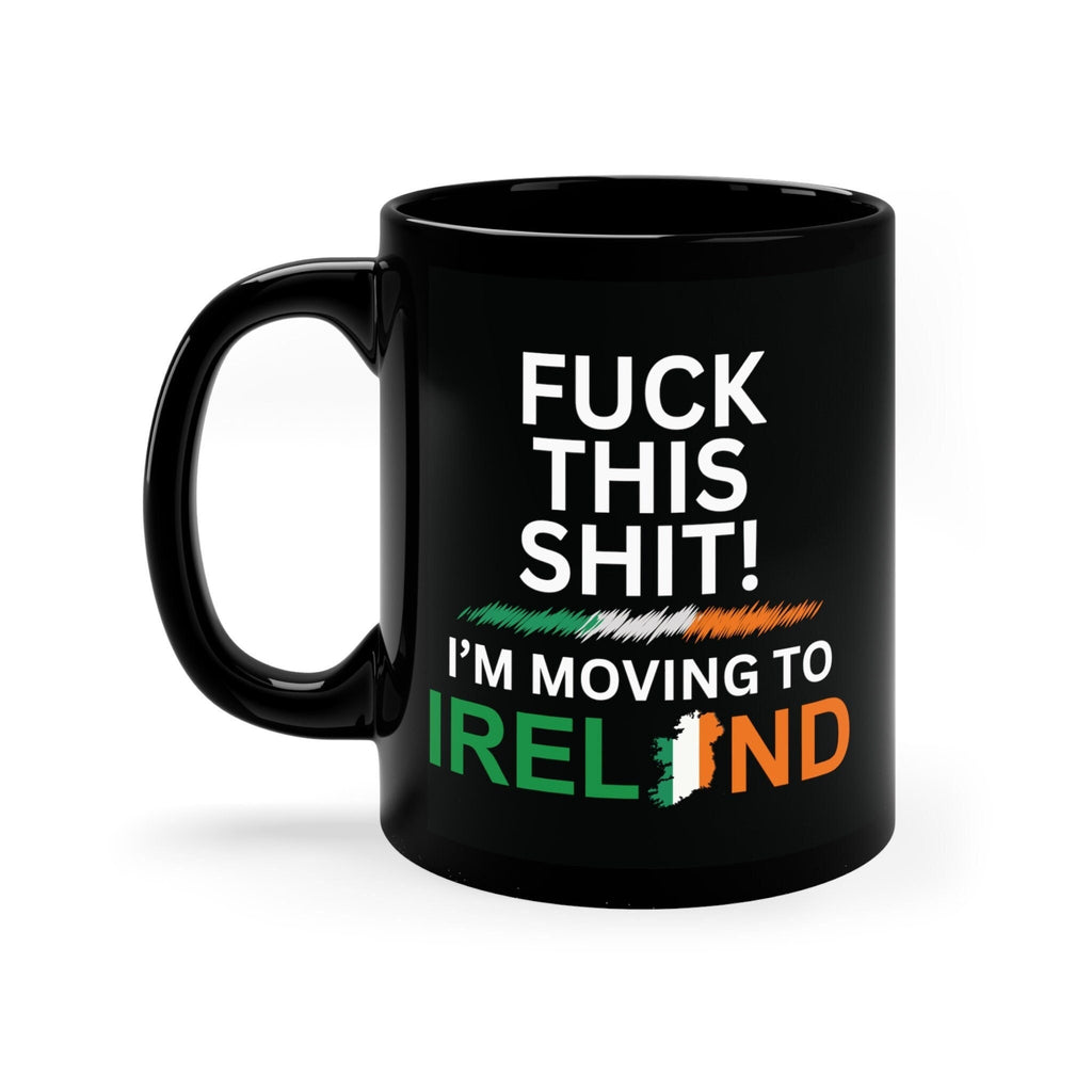 Moving to Ireland, Irish Flag, relocating to Ireland gift, Ireland mug, co-worker relocation present, immigration to Ireland, Funny Mug