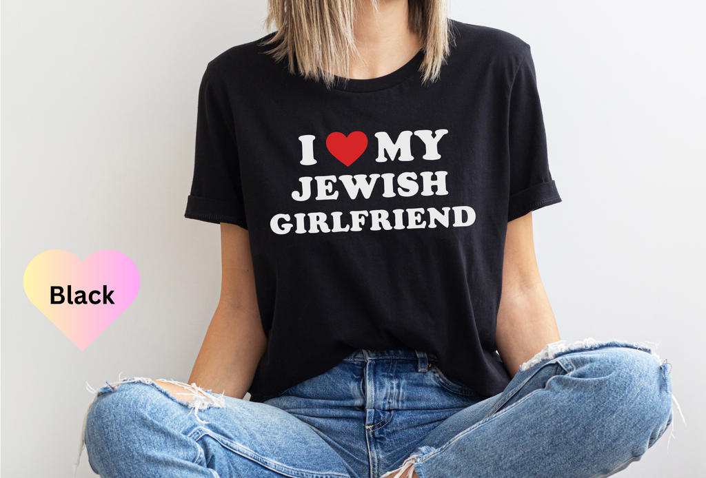 I Love My Jewish Girlfriend T-shirt, Funny Jewish Shirt