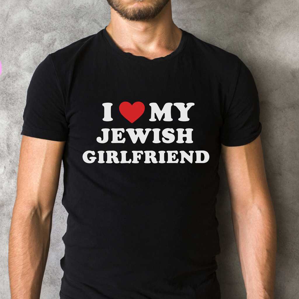 I Love My Jewish Girlfriend T-shirt, Funny Jewish Shirt