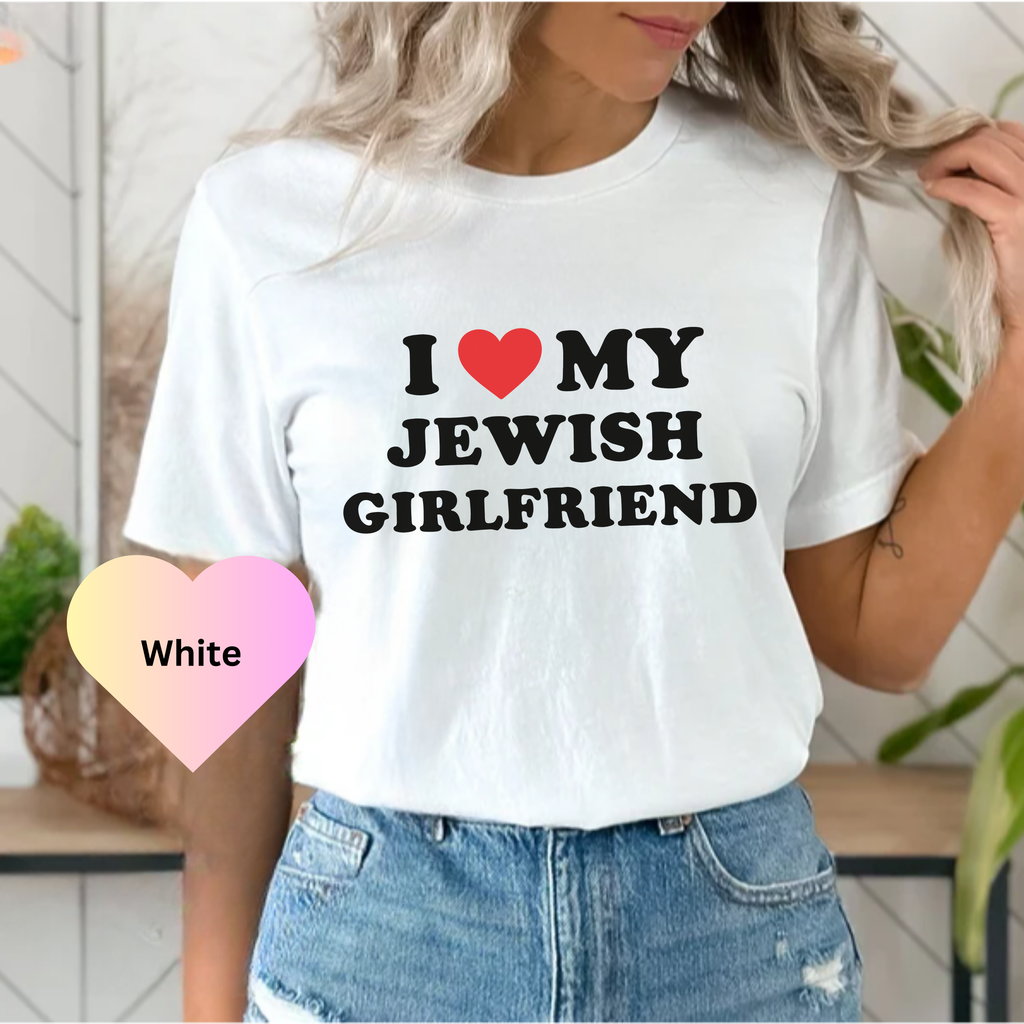I Love My Jewish Girlfriend T-shirt, Funny Jewish Shirt